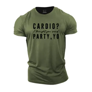 Cardio I Thought You Said Party Yo! Cotton T-Shirt