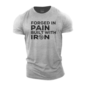 Forged in Pain Built with Iron Cotton T-Shirt