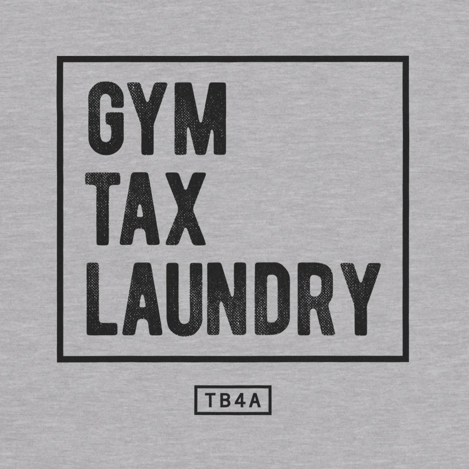 Gym Tax Laundry Long Sleeve
