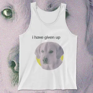 i have given up
