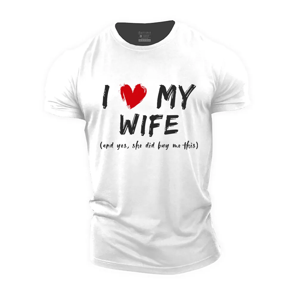 I Love My Wife Cotton T-Shirt
