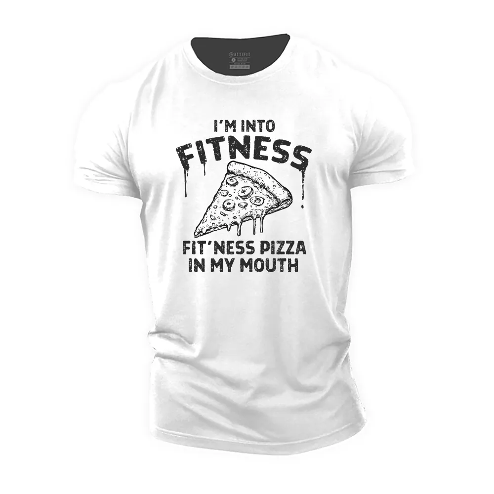 I'm into Fitness Fit'ness Pizza in My Mouth Cotton T-Shirt