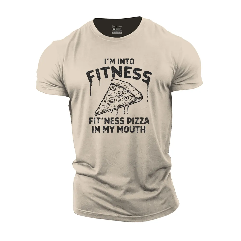 I'm into Fitness Fit'ness Pizza in My Mouth Cotton T-Shirt