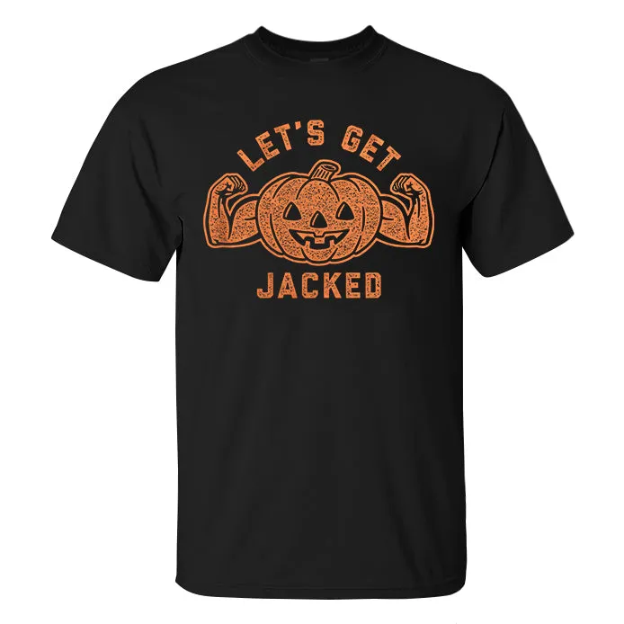 Let's Get Jacked Printed Men's T-shirt