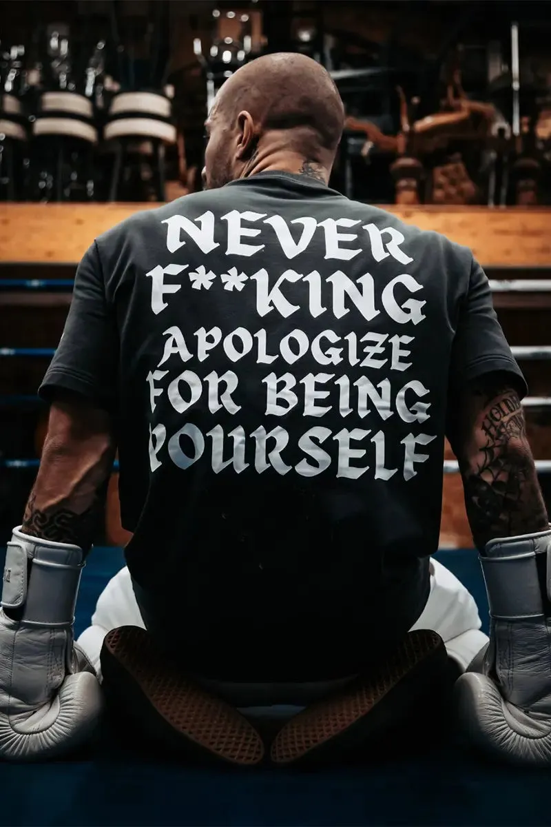 Never F**king Apologize Printed Men's T-shirt