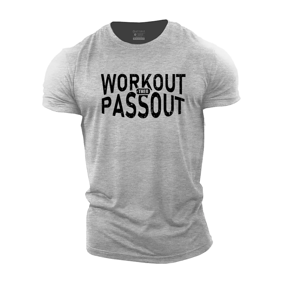 Workout Then Passout Cotton T-Shirt