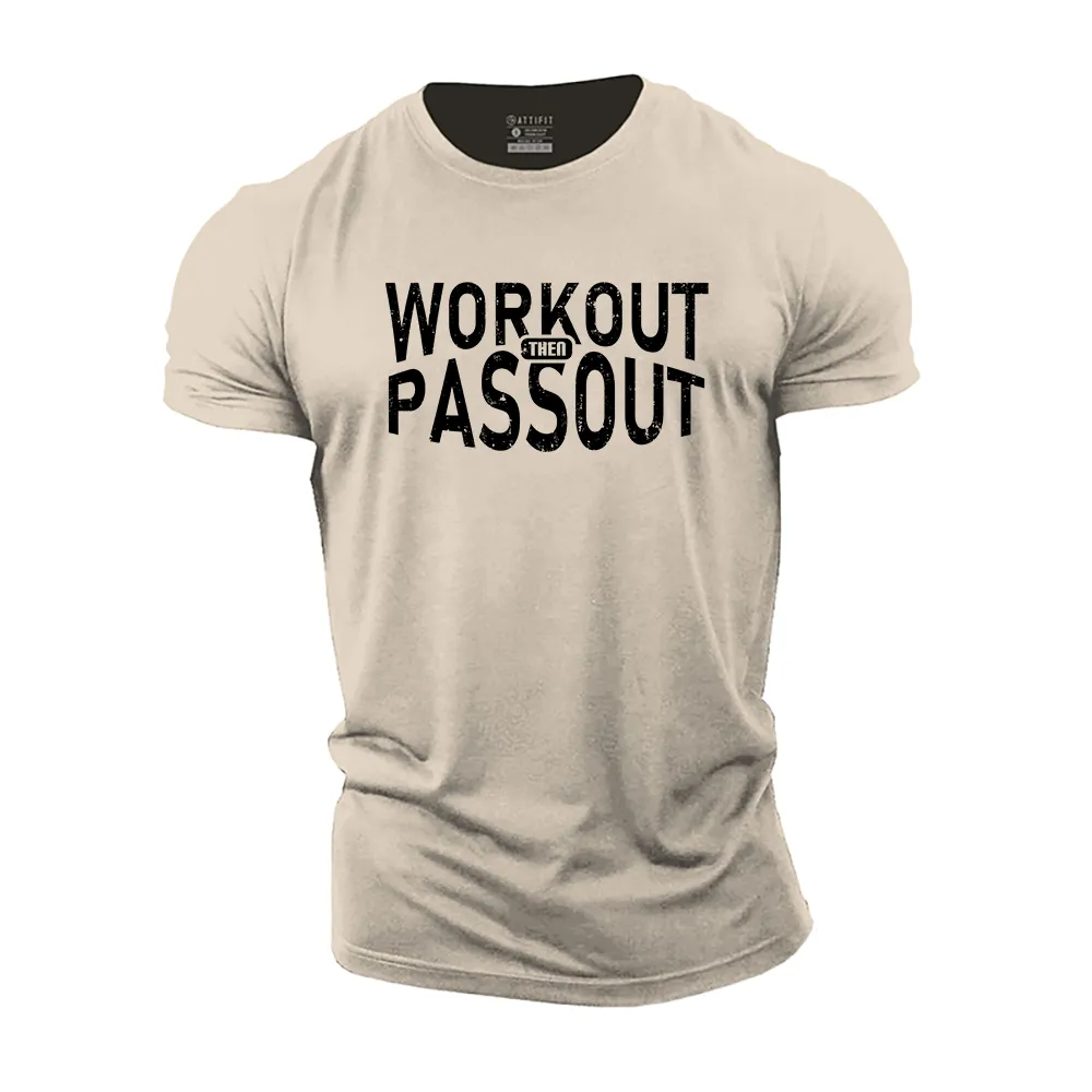 Workout Then Passout Cotton T-Shirt