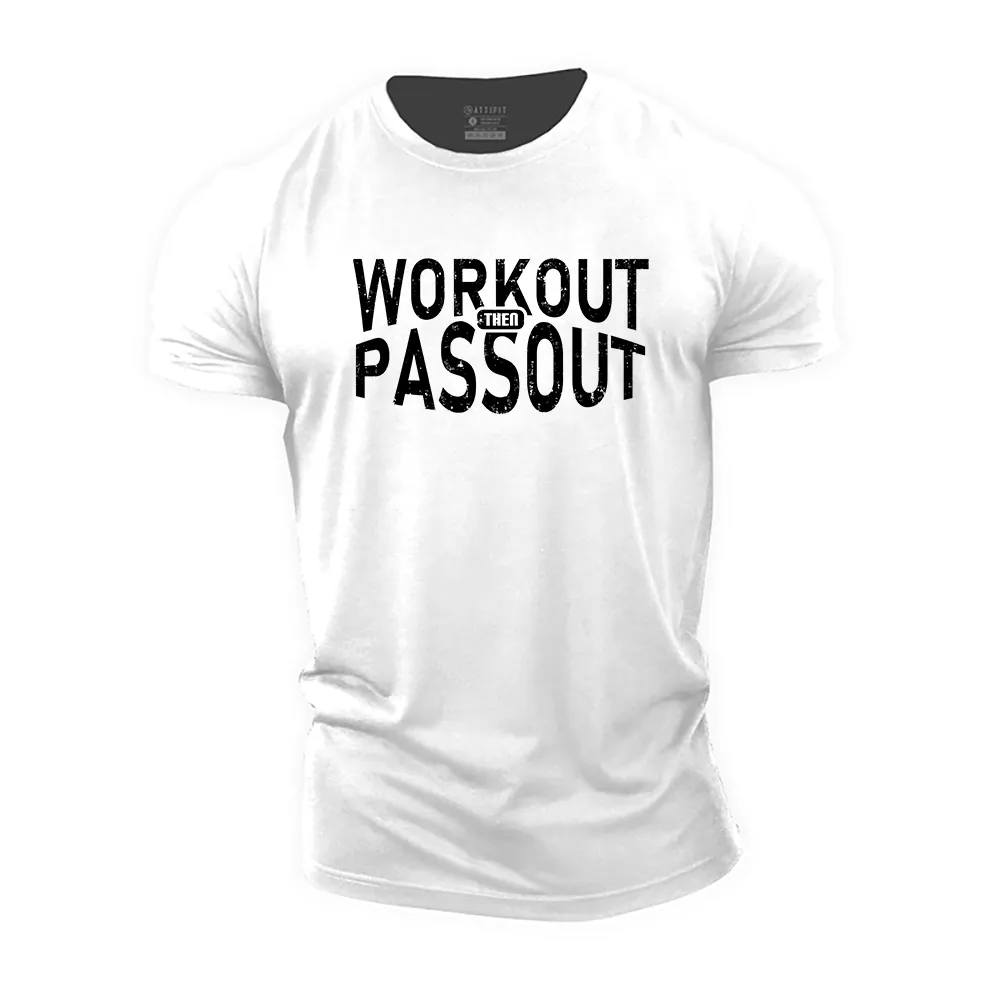 Workout Then Passout Cotton T-Shirt